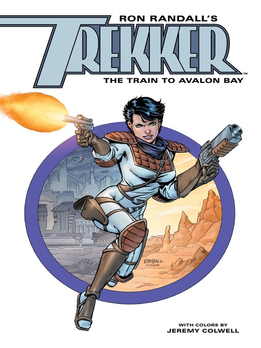 Title details for Trekker: The Train to Avalon Bay by Ron Randall - Wait list